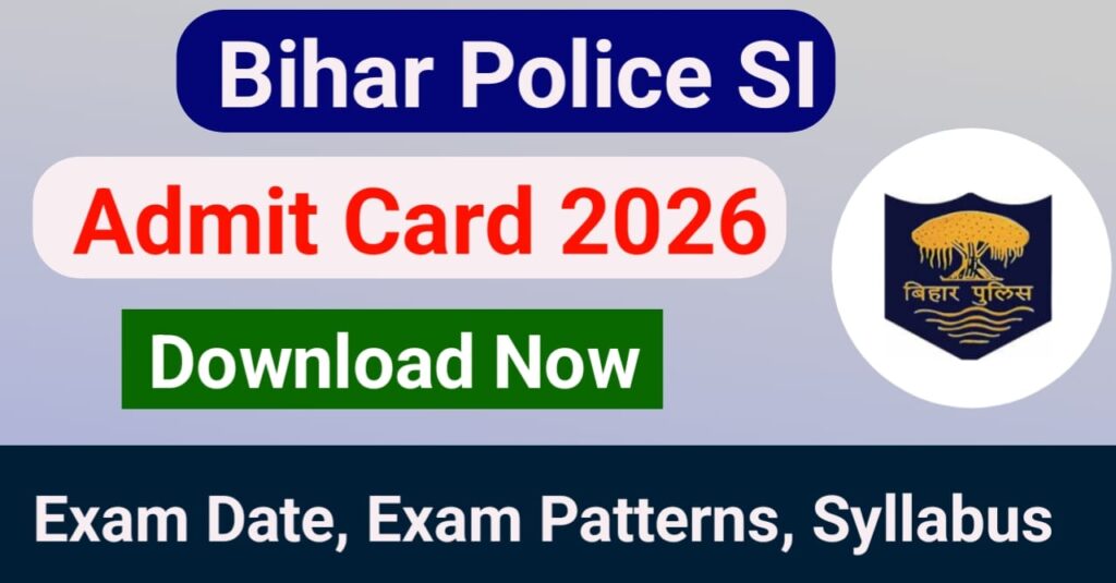 Bihar Police SI Admit card 2026