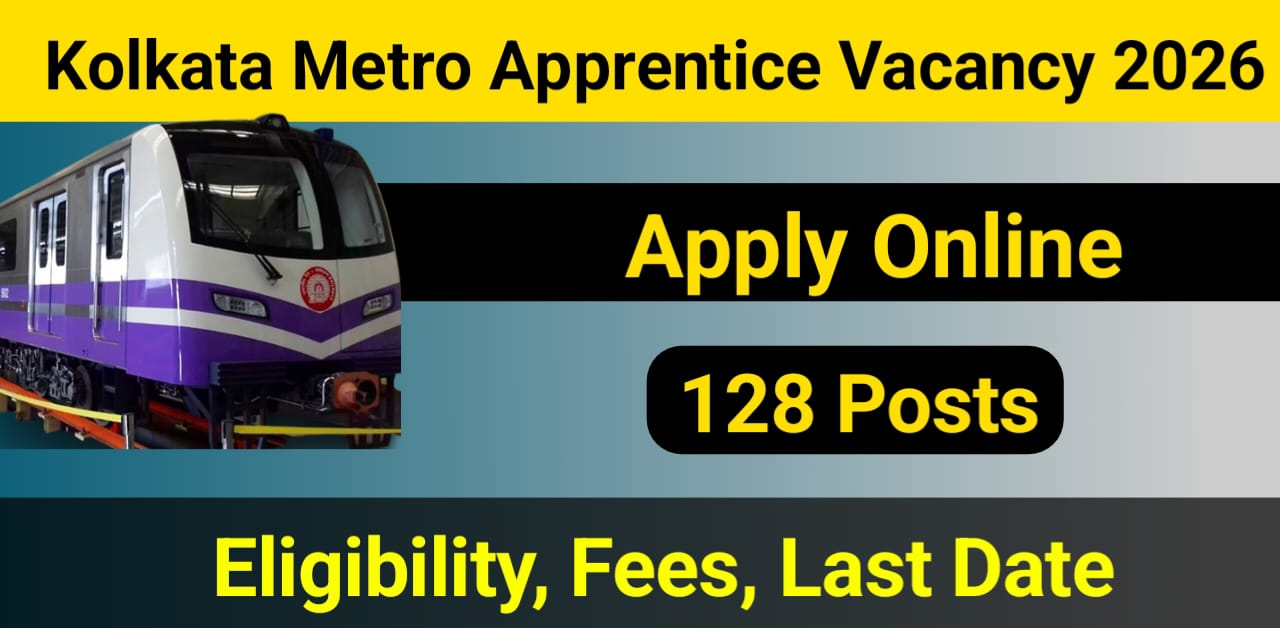 Read more about the article Kolkata Metro Railway Apprentice Vacancy 2026 – Apply Online (128 Posts)
