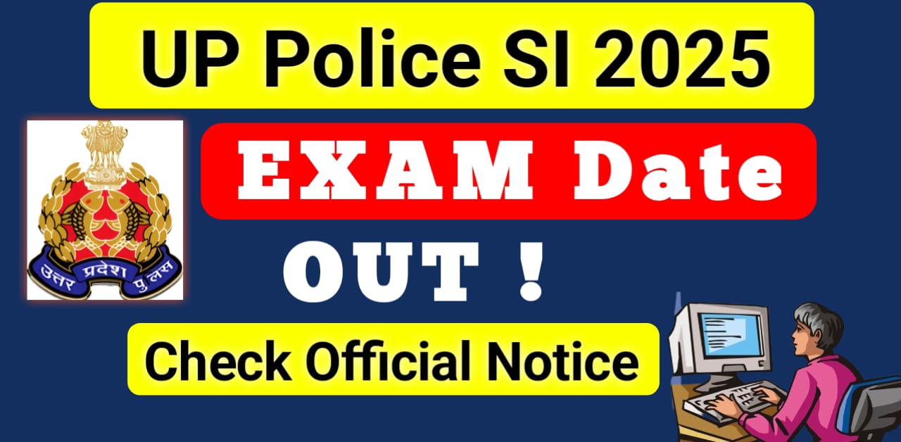 Read more about the article UP Police SI Exam Date 2025 – Out