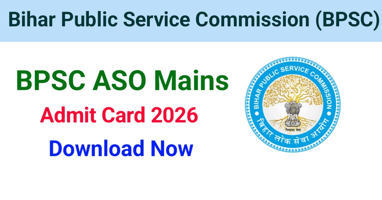 BPSC ASO Mains Exam Admit Card 2026